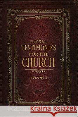 Testimonies for the Church Volume 3 Ellen G White   9781611041460 Waymark Books - książka