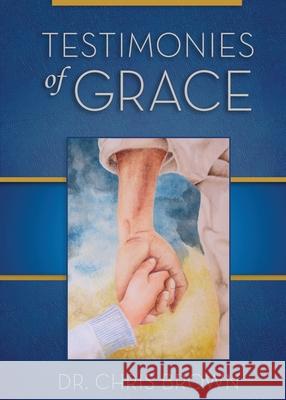Testimonies of Grace Chris Brown 9780578738901 Child of Grace Books - książka