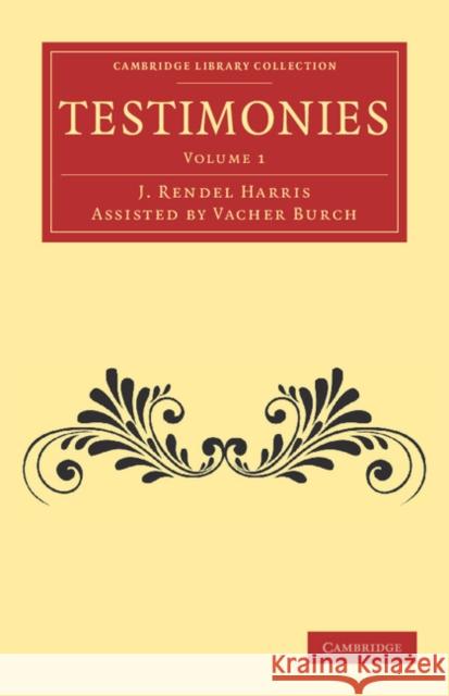 Testimonies: Volume 1 Vacher Rendel Burch J. Rendel Harris 9781108039697 Cambridge University Press - książka