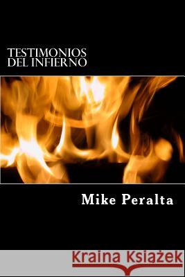 Testimonios Del Infierno Peralta, Mike 9781492809210 Createspace - książka