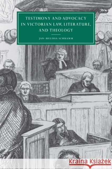 Testimony and Advocacy in Victorian Law, Literature, and Theology Jan-Melissa Schramm Gillian Beer 9780521026352 Cambridge University Press - książka