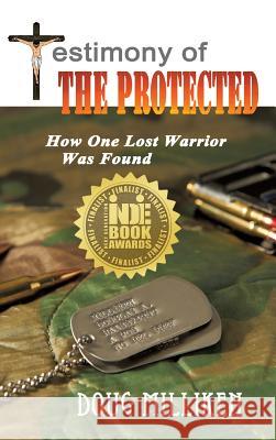 Testimony of The Protected Doug Milliken 9781498430487 Xulon Press - książka