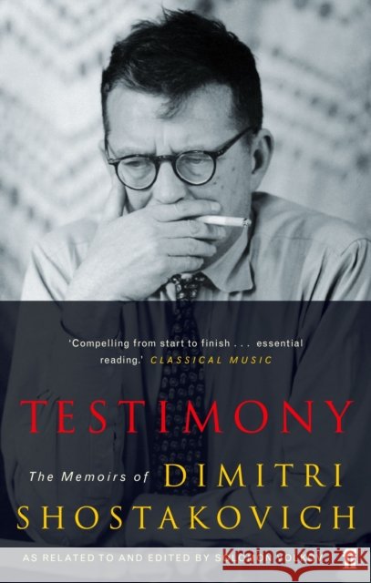 Testimony: The Memoirs of Dmitri Shostakovich as related to and edited by  Solomon Volkov Dmitri Shostakovich 9780571227921 Faber & Faber - książka
