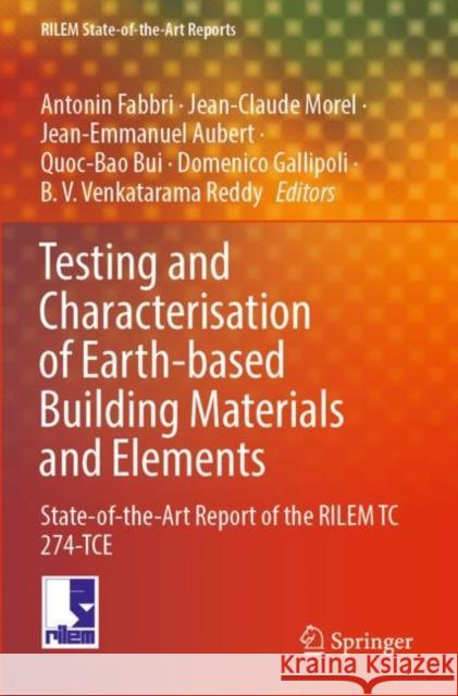 Testing and Characterisation of Earth-based Building Materials and Elements: State-of-the-Art Report of the RILEM TC 274-TCE Antonin Fabbri Jean-Claude Morel Jean-Emmanuel Aubert 9783030832995 Springer - książka