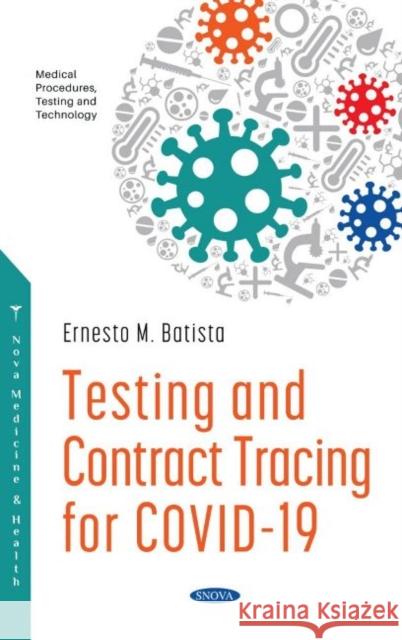 Testing and Contract Tracing for COVID -19 Ernesto M. Batista   9781536188578 Nova Science Publishers Inc - książka