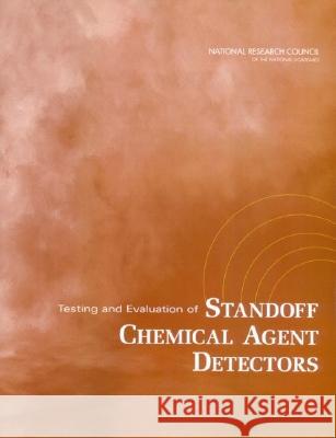 Testing and Evaluation of Standoff Chemical Agent Detectors National Research Council                Division on Earth and Life Studies       Board on Chemical Sciences and Technol 9780309087407 National Academies Press - książka