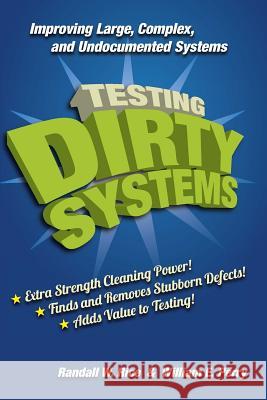 Testing Dirty Systems Randall W. Rice William E. Perry 9781460967737 Createspace - książka
