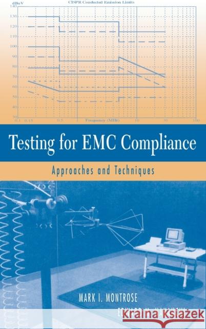 Testing for EMC Compliance: Approaches and Techniques Montrose, Mark I. 9780471433088 Wiley-Interscience - książka