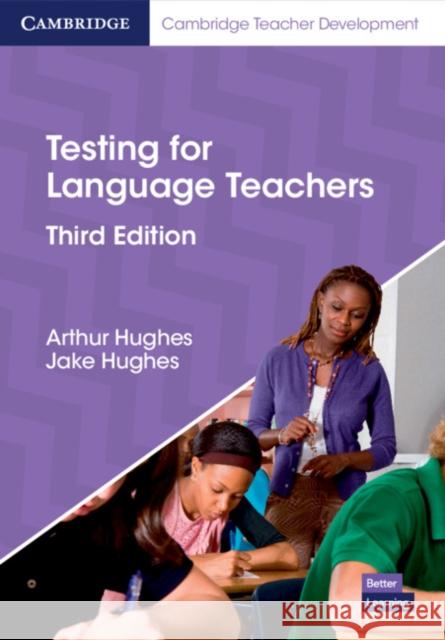 Testing for Language Teachers Arthur Hughes Jake Hughes  9781108714822 Cambridge University Press - książka