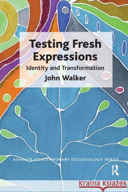 Testing Fresh Expressions: Identity and Transformation John Walker 9781032179728 Routledge - książka