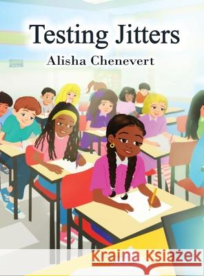 Testing Jitters Alisha Chenevert Hatice Bayramoglu 9781626766631 Alisha Chenevert - książka