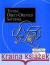 Testing Object Oriented Software Kung, David C. 9780818685200 Institute of Electrical & Electronics Enginee