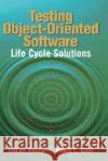 Testing Object-Oriented Software: Life Cycle Solutions Bashir, Imran 9780387988962 Springer
