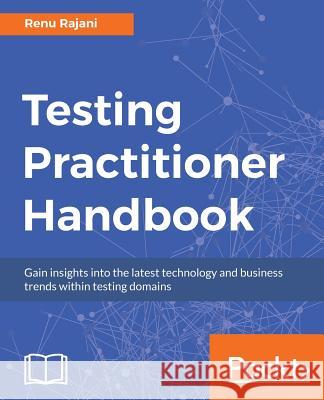 Testing Practitioner Handbook Renu Rajani 9781788299541 Packt Publishing - książka