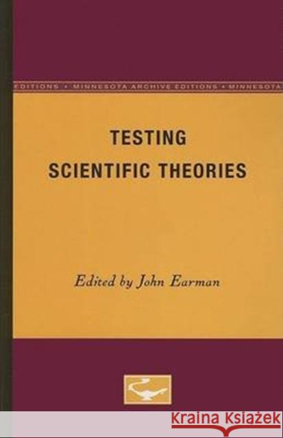 Testing Scientific Theories: Volume 8 Earman, John 9780816611591 University of Minnesota Press - książka