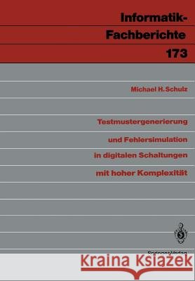Testmustergenerierung Und Fehlersimulation in Digitalen Schaltungen Mit Hoher Komplexität Schulz, Michael H. 9783540500513 Springer - książka