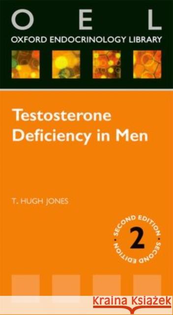 Testosterone Deficiency in Men Hugh Jones   9780199651672 Oxford University Press - książka