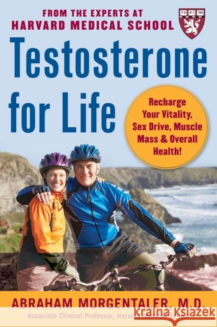 Testosterone for Life: Recharge Your Vitality, Sex Drive, Muscle Mass, and Overall Health   9780071494809 McGraw-Hill Education - Europe - książka