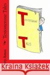 Testosterone Tales: The New-Normal Harry Oliver Ames 9781984125194 Createspace Independent Publishing Platform