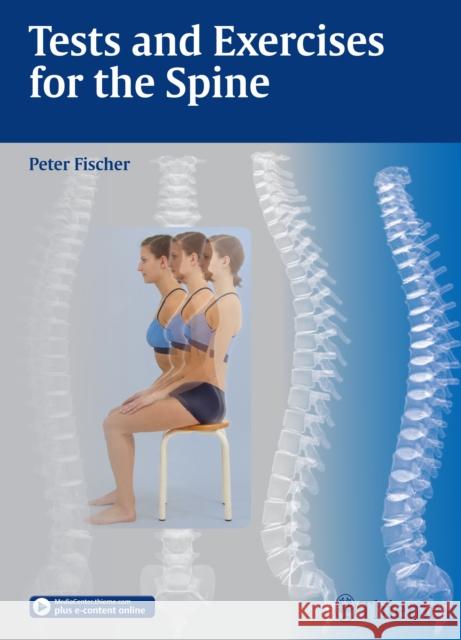 Tests and Exercises for the Spine Peter Fischer 9783131760012 Thieme Medical Publishers - książka