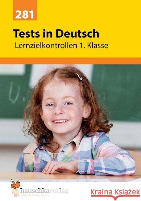 Tests in Deutsch - Lernzielkontrollen 1. Klasse Maier, Ulrike 9783881002813 Hauschka - książka