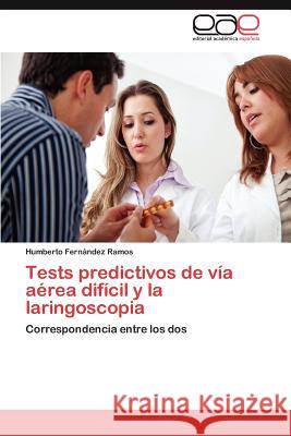 Tests predictivos de vía aérea difícil y la laringoscopia Fernández Ramos Humberto 9783847365730 Editorial Acad Mica Espa Ola - książka