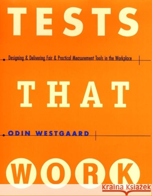 Tests That Work Tools Workplace Westgaard, Odin 9780787945961 Jossey-Bass - książka