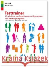 Testtrainer für alle Arten von Einstellungstests, Eignungstests und Berufeignungstests : Geeignet für Ausbildung, Beruf und Studium Guth, Kurt Mery, Marcus  9783941356030 Ausbildungspark - książka