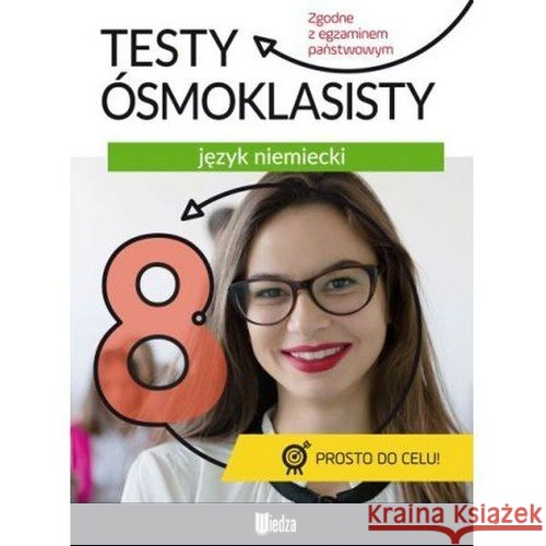 Testy ósmoklasisty. Język niemiecki  9788366263963 Wiedza - książka