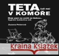 Teta (už ne) v komoře Zuzana Peterová 9788090594593 MarieTum - książka