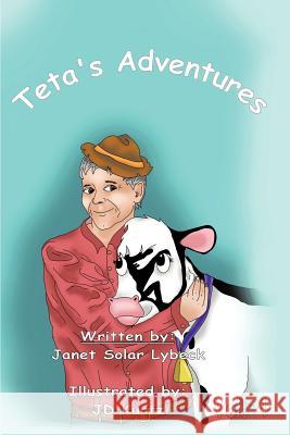 Teta's Adventures Vol 4 Janet Solar Lybeck Justinn D. Kurtz 9780985034320 EZ Print It Publishing - książka