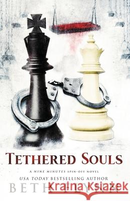 Tethered Souls: A Nine Minutes Spin-Off Novel Beth Flynn 9781718906297 Createspace Independent Publishing Platform - książka