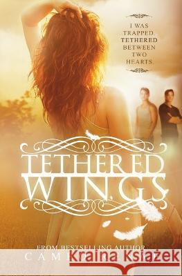 Tethered Wings (Hidden Wings Series Book Three) Renae Cameo Renae 9798837216015 Independently published - książka