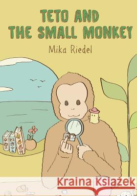 Teto and the small Monkey (English) Mika Riedel 9781518826146 Createspace Independent Publishing Platform - książka