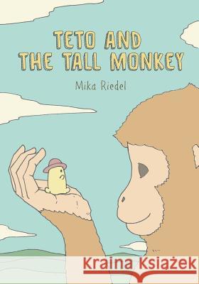 Teto and the Tall Monkey Mika Riedel 9781499133561 Createspace - książka