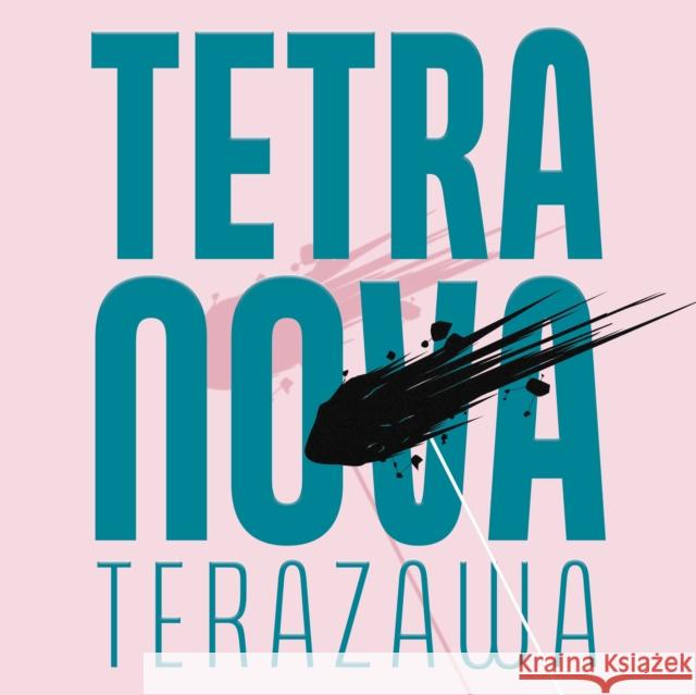 Tetra Nova Sophia Terazawa 9781646053568 Deep Vellum Publishing - książka