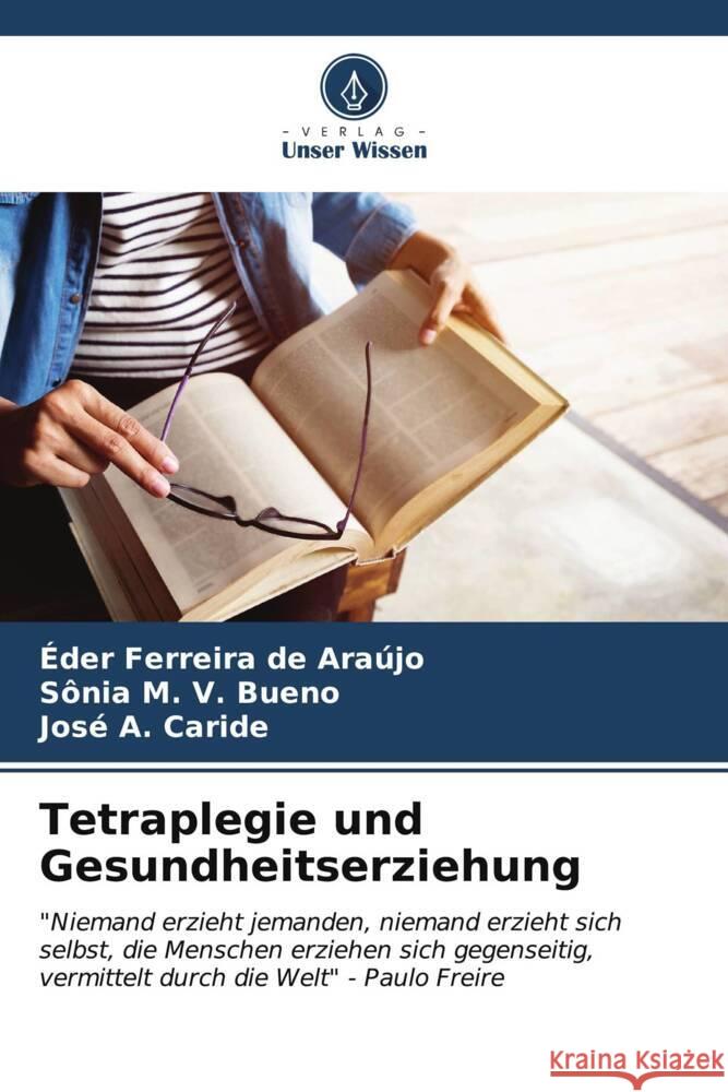 Tetraplegie und Gesundheitserziehung ?der Ferreir S?nia M Jos? A 9786206592709 Verlag Unser Wissen - książka