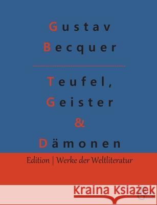 Teufel, Geister & Dämonen Gustav Becquer 9783966373296 Grols Verlag - książka