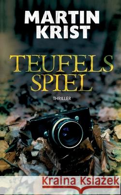 Teufels Spiel: Thriller Martin Krist 9783759743794 Bod - Books on Demand - książka
