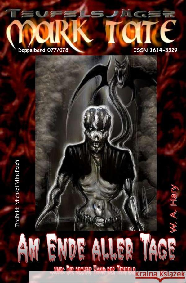 TEUFELSJÄGER Mark Tate 077-078: Am Ende aller Tage Hary, Wilfried A. 9783759830449 epubli - książka