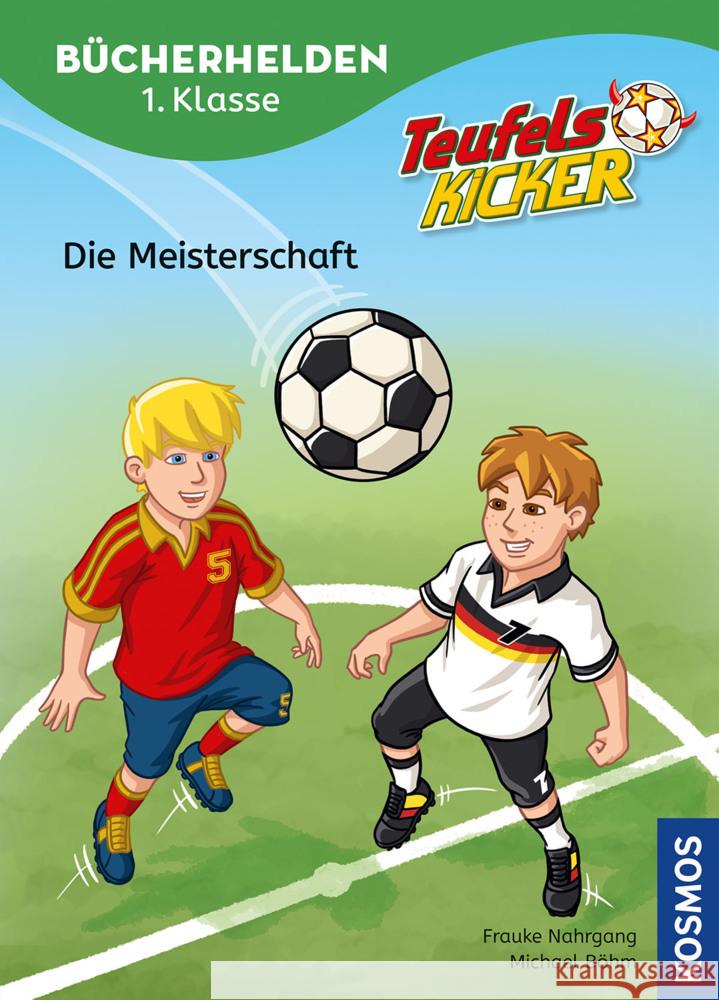 Teufelskicker, Bücherhelden 1. Klasse, Die Meisterschaft Nahrgang, Frauke 9783440182321 Kosmos (Franckh-Kosmos) - książka