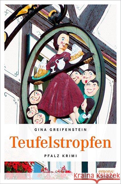 Teufelstropfen : Pfalz Krimi Greifenstein, Gina 9783740800567 Emons - książka