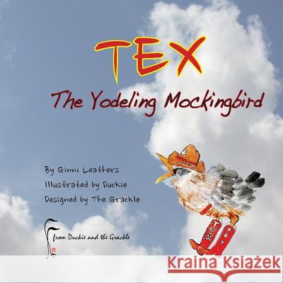 TEX - The Yodeling Mockingbird McBride -. Duckie, Cherie Nowlin 9781544817811 Createspace Independent Publishing Platform - książka