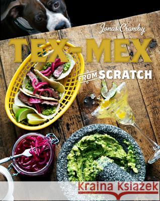 Tex-Mex From Scratch Jonas Cramby 9781909815094 ANOVA Pavilion - książka