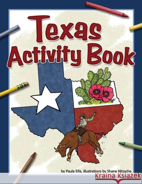 Texas Activity Book Paula Ellis Shane Nitzsche 9781591933762 Adventure Publications(MN) - książka