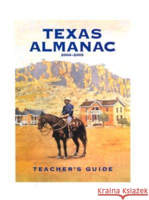 Texas Almanac 2004-2005  Teacher's Guide Dallas Morning News   9780914511366 Texas A & M University Press - książka