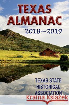 Texas Almanac 2018-2019 Elizabeth Cruce Alvarez Robert Plocheck 9781625110459 Texas State Historical Assn - książka