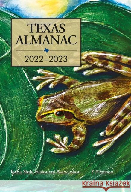 Texas Almanac 2022-2023 Rosie Hatch 9781625110671 Texas State Historical Assn - książka