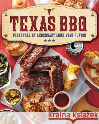 Texas BBQ: Platefuls of Legendary Lone Star Flavor The Editors of Southern Living 9780848753368 Oxmoor House - książka