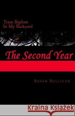 Texas Bigfoot In My Backyard The Second Year: The Second Year Angel, Mark 9781501060748 Createspace - książka